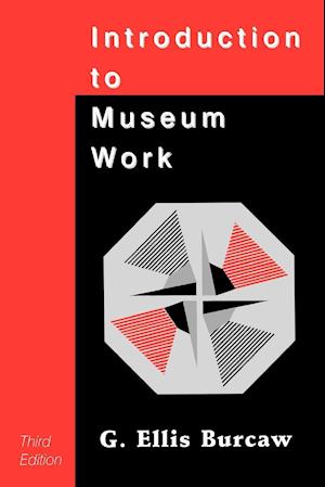 Introduction to Museum Work, 3rd Edition