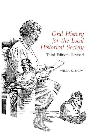 Oral History for the Local Historical Society, Third Edition