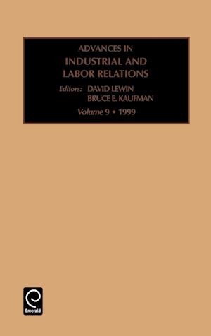 Advances in Industrial and Labor Relations, Volume 9