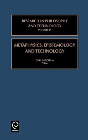 Metaphysics, Epistemology and Technology