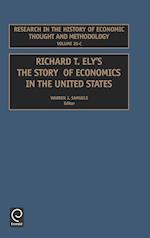 Richard T. Ely. the Story of Economics in the United States