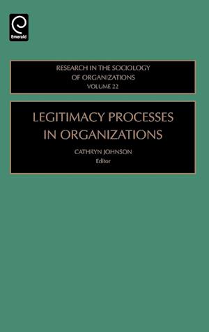 Legitimacy Processes in Organizations