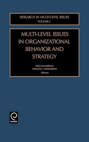 Multi-Level Issues in Organizational Behavior and Strategy