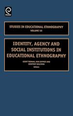 Identity, Agency and Social Institutions in Educational Ethnography