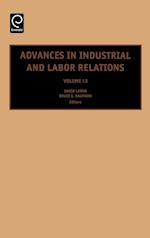 Advances in Industrial and Labor Relations, Volume 13