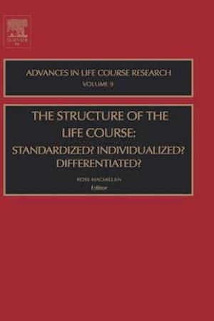 The Structure of the Life Course: Standardized? Individualized? Differentiated?