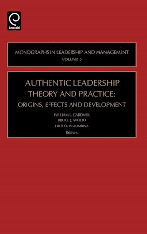 Authentic Leadership Theory and Practice