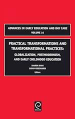 Practical Transformations and Transformational Practices