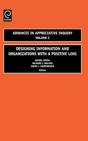 Designing Information and Organizations with a Positive Lens