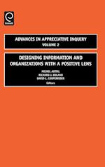 Designing Information and Organizations with a Positive Lens