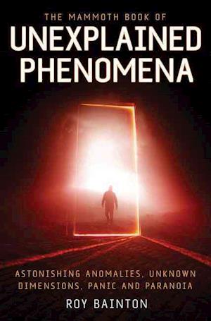 The Mammoth Book of Unexplained Phenomena