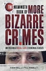 The Mammoth Book of More Bizarre Crimes