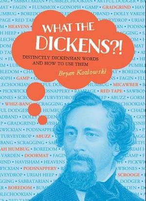 What the Dickens?!