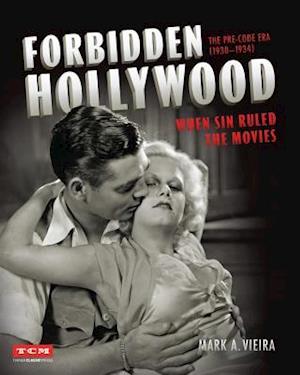 Forbidden Hollywood: The Pre-Code Era (1930-1934)