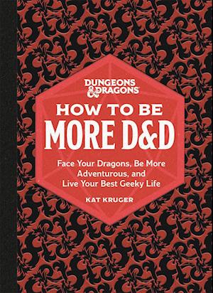Dungeons & Dragons: How to Be More D&D