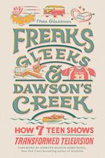 Freaks, Gleeks, and Dawson's Creek