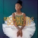 Brown Girls Do Ballet