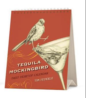 Tequila Mockingbird: Desktop Calendar