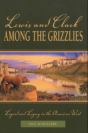 Lewis and Clark among the Grizzlies