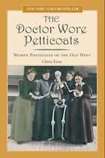 Doctor Wore Petticoats