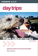 Day Trips® from Sacramento, Second Edition