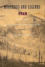 Mysteries and Legends of Utah