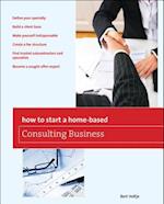How to Start a Home-Based Consulting Business
