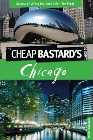 Cheap Bastard's(TM) Guide to Chicago