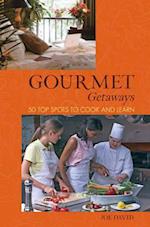 Gourmet Getaways