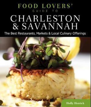Food Lovers' Guide to (R) Charleston & Savannah