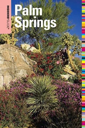 Insiders' Guide(R) to Palm Springs