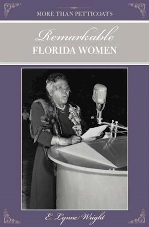 More than Petticoats: Remarkable Florida Women