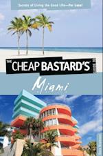 Cheap Bastard's(TM) Guide to Miami