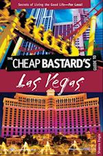 Cheap Bastard's(TM) Guide to Las Vegas