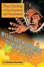 Myths and Mysteries of New Mexico