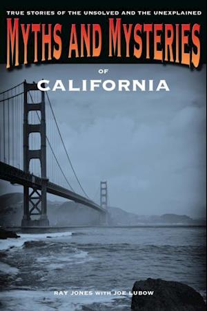 Myths and Mysteries of California