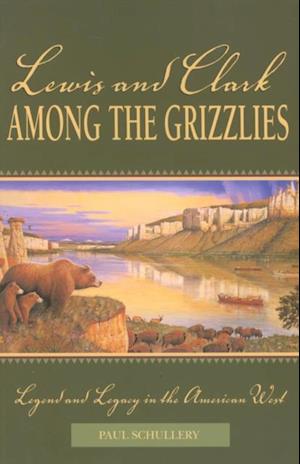 Lewis and Clark among the Grizzlies