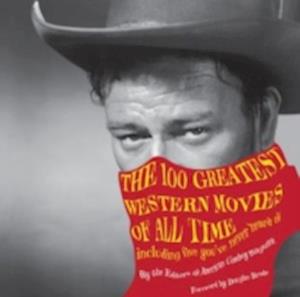 100 Greatest Western Movies of All Time