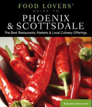 Food Lovers' Guide To(r) Phoenix & Scottsdale