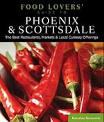 Food Lovers' Guide To(r) Phoenix & Scottsdale