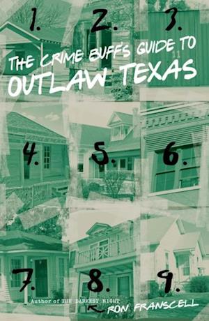 Crime Buff's Guide to Outlaw Texas