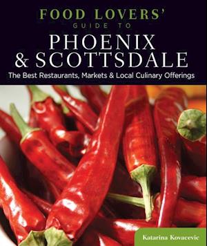 Food Lovers' Guide to(R) Phoenix & Scottsdale