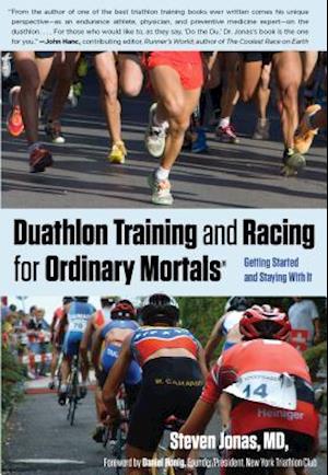 Duathlon Training and Racing for Ordinary Mortals (R)