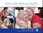 Love, Loss, and Laughter