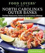 Food Lovers' Guide To(r) North Carolina's Outer Banks
