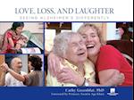 Love, Loss, and Laughter