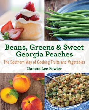 Beans, Greens & Sweet Georgia Peaches