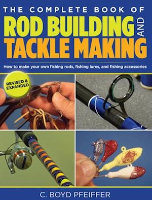 Complete Book of Rod Building and Tackle Making