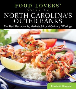 Food Lovers' Guide to(R) North Carolina's Outer Banks