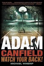 Adam Canfield, Watch Your Back!